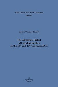 The Akkadian Dialect of Egyptian Scribes in the 14th and 13th Centuries Bce