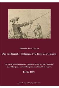 Das Milit Rische Testament Friedrichs Des Grossen.