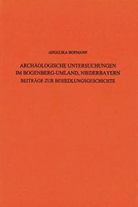 Archaologische Untersuchungen Im Bogenberg - Umland, Niederbayern