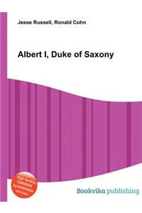Albert I, Duke of Saxony