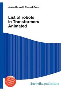 List of Robots in Transformers Animated