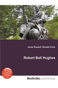 Robert Ball Hughes
