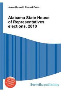 Alabama State House of Representatives Elections, 2010
