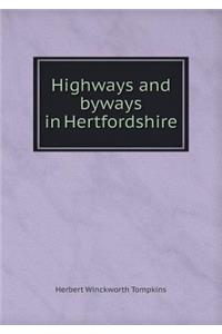 Highways and Byways in Hertfordshire