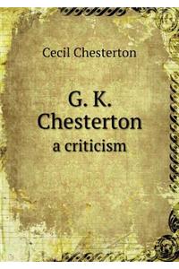 G. K. Chesterton a Criticism