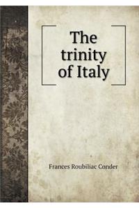 The Trinity of Italy