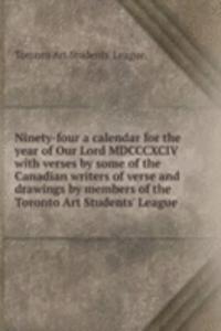 Ninety-four a calendar for the year of Our Lord MDCCCXCIV