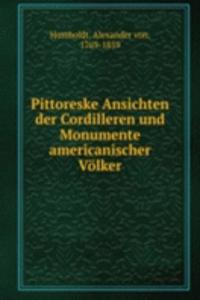 Pittoreske Ansichten der Cordilleren und Monumente americanischer Volker