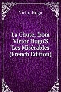 La Chute from Victor Hugo'S Les Miserables