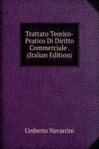 Trattato Teorico-Pratico Di Diritto Commerciale . (Italian Edition)