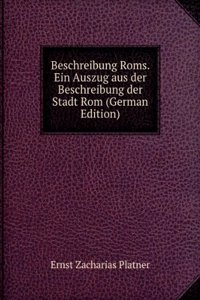 Beschreibung Roms. Ein Auszug aus der Beschreibung der Stadt Rom (German Edition)