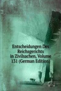 Entscheidungen Des Reichsgerichts in Zivilsachen, Volume 131 (German Edition)