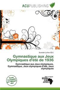 Gymnastique Aux Jeux Olympiques D' T de 1936