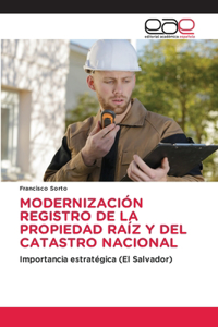 Modernización Registro de la Propiedad Raíz Y del Catastro Nacional
