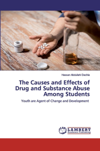 Causes and Effects of Drug and Substance Abuse Among Students
