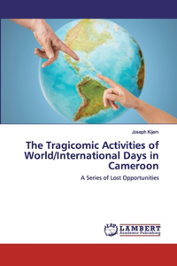 The Tragicomic Activities of World/International Days in Cameroon