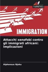 Attacchi xenofobi contro gli immigrati africani