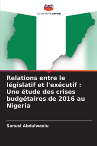 Relations entre le législatif et l'exécutif