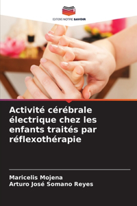 Activité cérébrale électrique chez les enfants traités par réflexothérapie