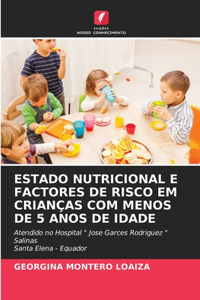 Estado Nutricional E Factores de Risco Em Crianças Com Menos de 5 Anos de Idade