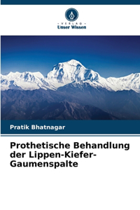 Prothetische Behandlung der Lippen-Kiefer-Gaumenspalte