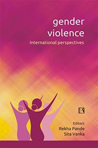 GENDER VIOLENCE: International Perspectives