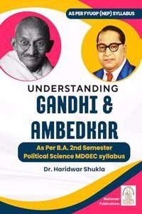 Understanding Gandhi and Ambedkar