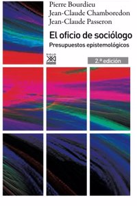 El oficio de sociologo: Presupuestos epistemologicos