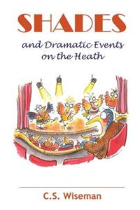 Shades and Dramatic Events on the Heath