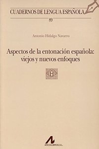Aspectos de la entonacion espanola: Viejos y nuevos enfoques (Cuadernos de lengua espanola) (Spanish Edition)
