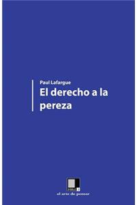 El Derecho a la Pereza