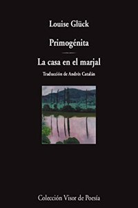 Primogenita / La casa en el marjal