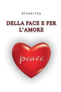 Della Pace e per l'Amore