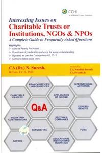 Interesting Issues on Charitable Trusts or Institutions, NGOs & NPOs A Complete Guide to Frequently Asked Questions