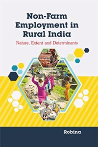 Non-Farm Employment In Rural India Nature, Extent And Determinants
