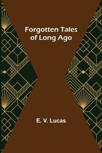 Forgotten Tales of Long Ago