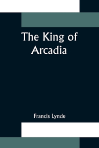 King of Arcadia