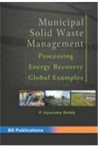 Municipal Solid Waste Management: Processing Energy Recovery Global Examples