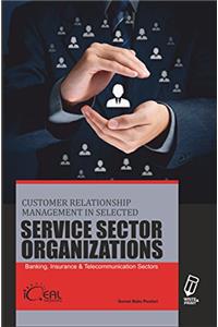 Customer Relationship Management in Selected Service Sector Organizations