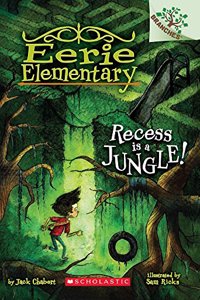 Recess is a Jungle! (A Branches Book)