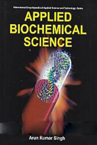Applied Biochemical Science (International Encyclopaedia of Applied Science and Technology: Series)