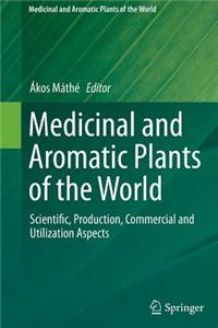 Medicinal and Aromatic Plants of the World