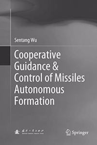 Cooperative Guidance & Control of Missiles Autonomous Formation