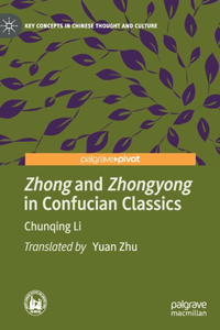 Zhong and Zhongyong in Confucian Classics