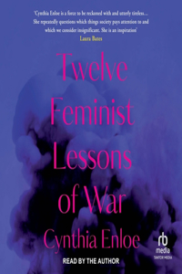 Twelve Feminist Lessons of War