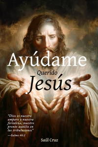 Ayúdame, querido Jesús