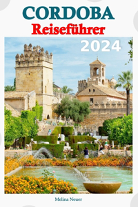 Cordoba Reiseführer 2024