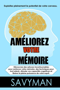 Améliorez Votre Mémoire (French Edition)