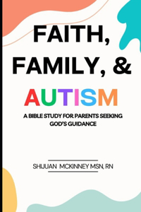 Faith, Family, & Autism