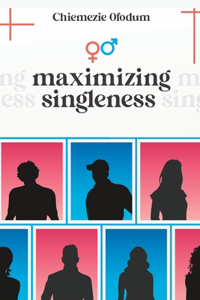 Maximizing Singleness